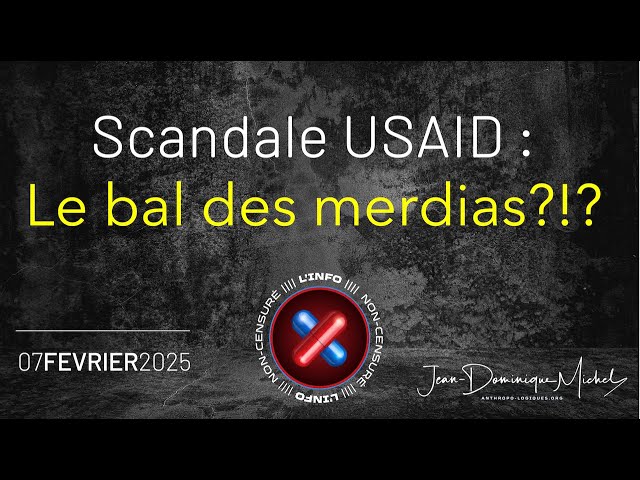 Scandale USAID : le bal des merdias ?!