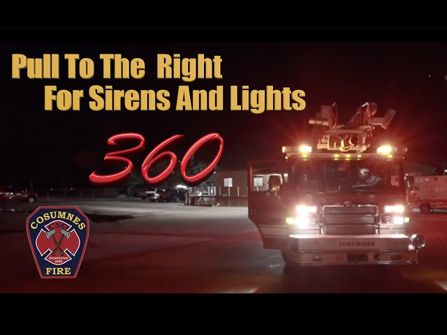 Pull to the Right For Sirens and Lights -  360 Experience!