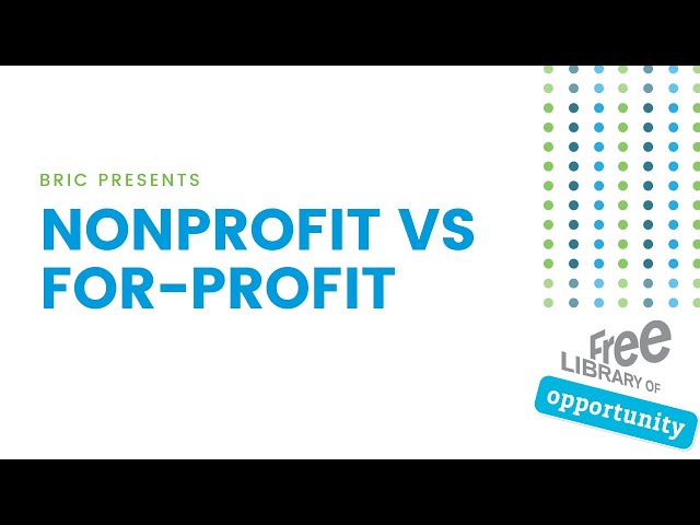 Nonprofit vs. For-Profit: Which One is Right for You?