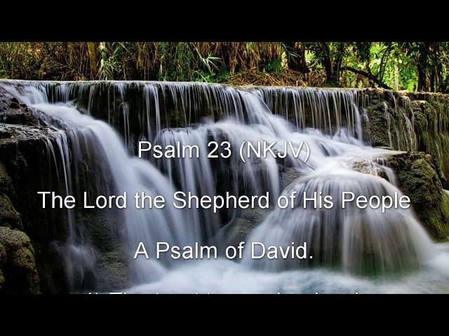 Psalm 23 (NKJV) - The Lord the Shepherd of His People