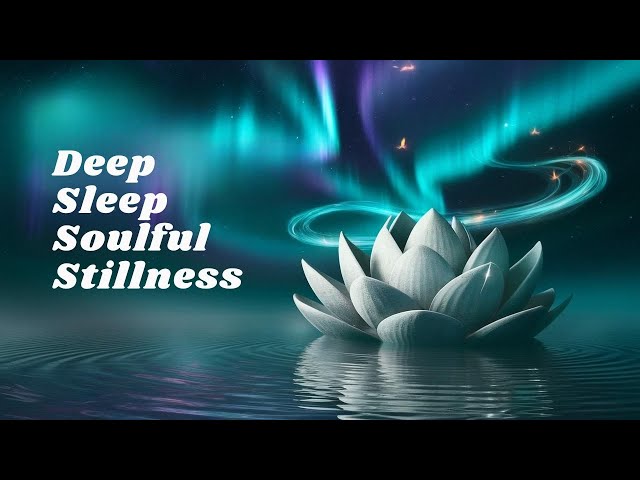 Ultimate Sleep Music 🌙 Relaxing Piano for Deep Sleep & Focus