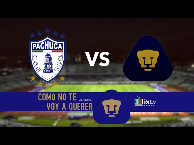 Pachuca vs Pumas Jornada 5 Apertura 16 - COMO NO TE VOY A QUERER