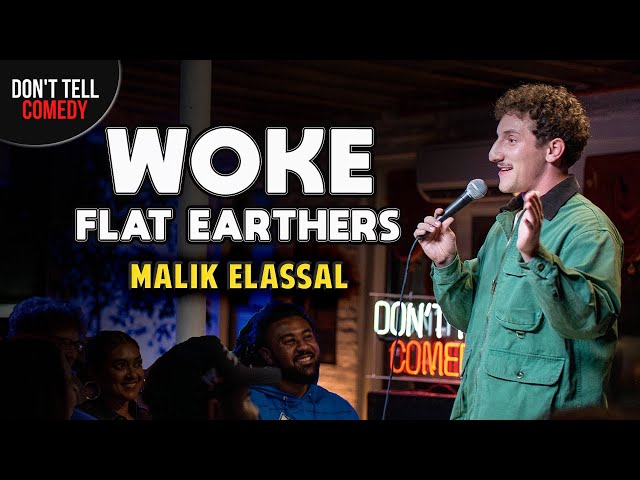 Woke Flat Earthers | Malik Elassal | Stand Up Comedy