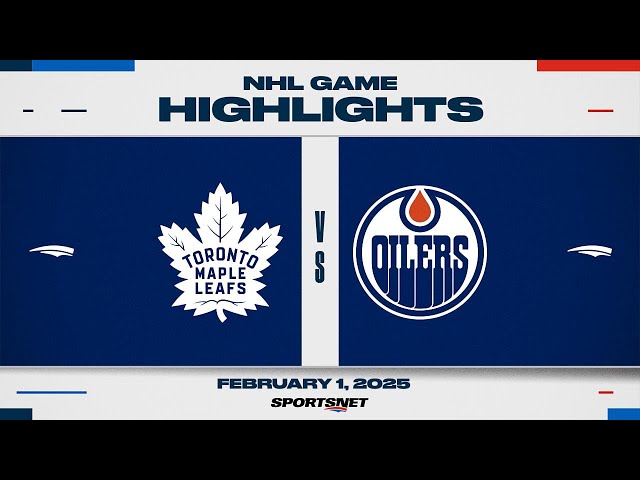 NHL Highlights | Maple Leafs vs. Oilers - February 1, 2025