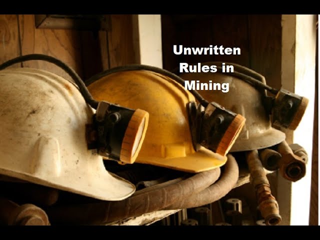 Unwritten rules 6 months in your first Mining Job