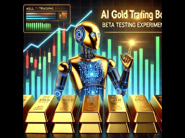 AI Gold Trading Bot: Beta Testing Experiment (NOT Financial Advice!)