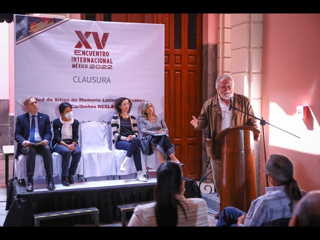 Ss Alejandro Encinas Rodriguez, Clausura del XV Encuentro Internacional México 2022 de la Reslac