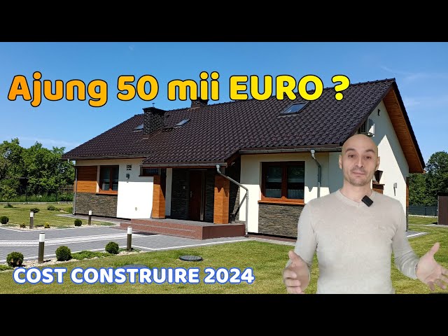 Cât costǎ sǎ ridici o casǎ în acest an ? Ajung 50 de mii de euro?