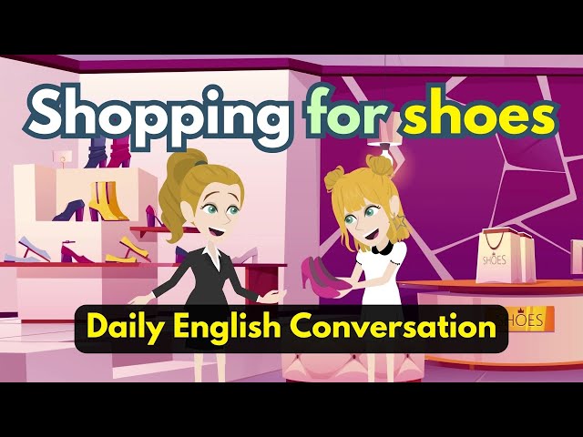 Shopping for Shoes English Conversation Learning | Daily English Speaking at the Shoe Shop