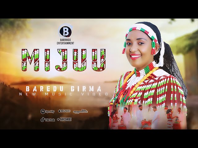 MIJUU Oromo Music By Baredu Girma