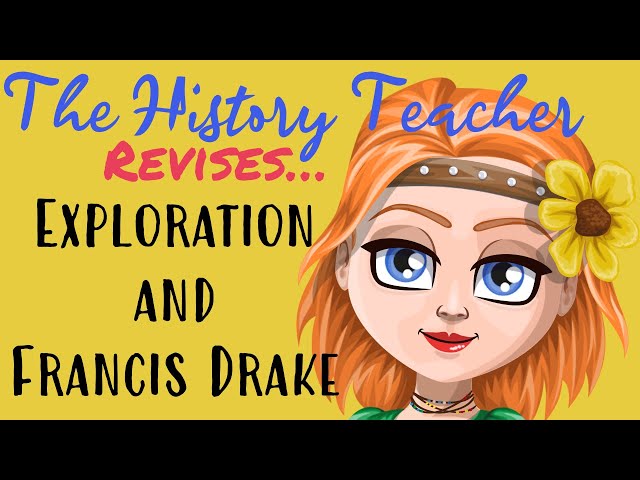 Francis Drake and Elizabethan Exploration - Early Elizabethan England