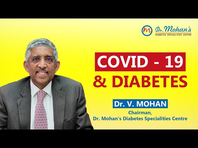 COVID-19 & Diabetes by Dr V Mohan