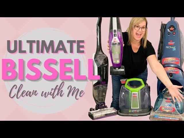 ULTIMATE CLEAN WITH ME BISSELL EDITION | Cleaning my house with ALL Bissell Products