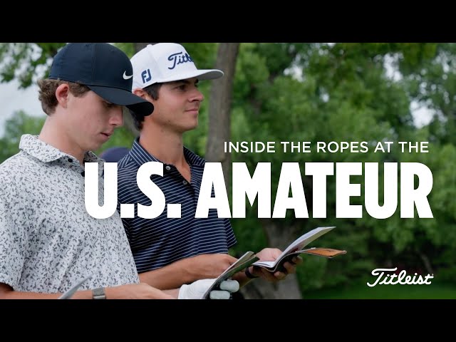 Inside the Ropes at the 123rd U.S. Amateur