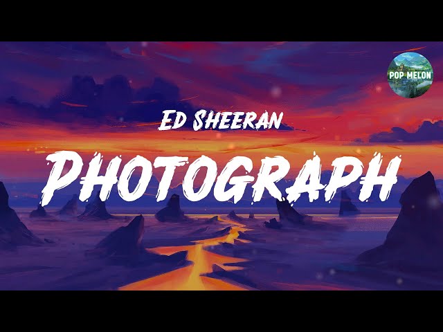 Ed Sheeran - Photograph ( Mix Lyrics) || Halsey, Frigga, NIGHTCAP