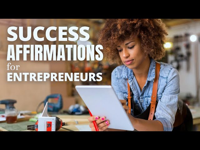 Success Affirmations for Entrepreneurs | Program Your Mind for Growth