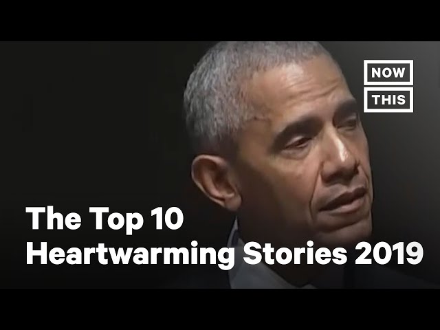 The Top 10 Most Heartwarming Stories of 2019 | NowThis