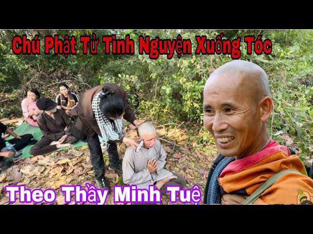 Chú Phật Tử Tình Nguyện Xuống Tóc Theo Thầy MINH TUỆ. 20/2