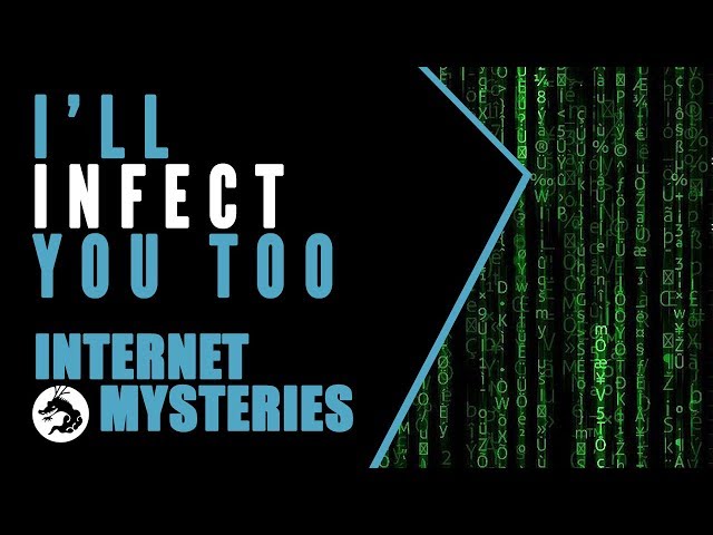 Internet Mysteries: I'll Infect You Too