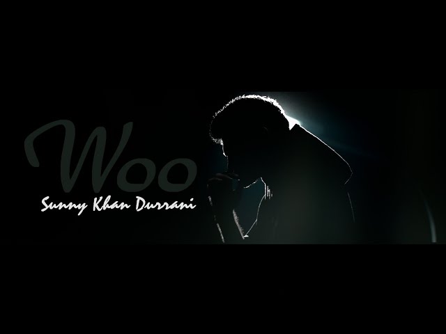 Woo (Rap in 4 Languages) (Official Music Video) - Sunny Khan Durrani (English, Urdu Punjabi, Pushto)