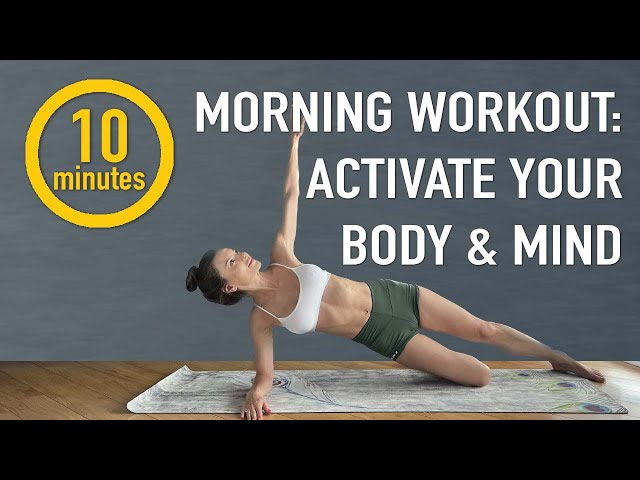 Mind and Body Activation: 10-Minute Morning Routine Workout