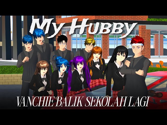 SEHARI ARCHIE-VANESSA MASUK SEKOLAH || MY HUBBY || SAKURA SCHOOL SIMULATOR