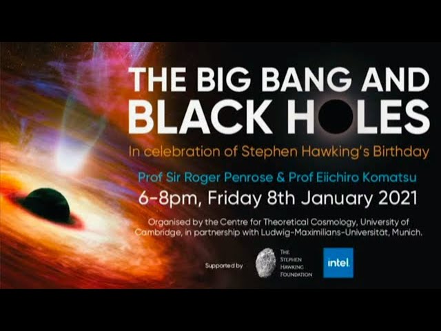 Eiichiro Komatsu - The Big Bang and Black Holes: In Celebration of Stephen Hawking's Birthday