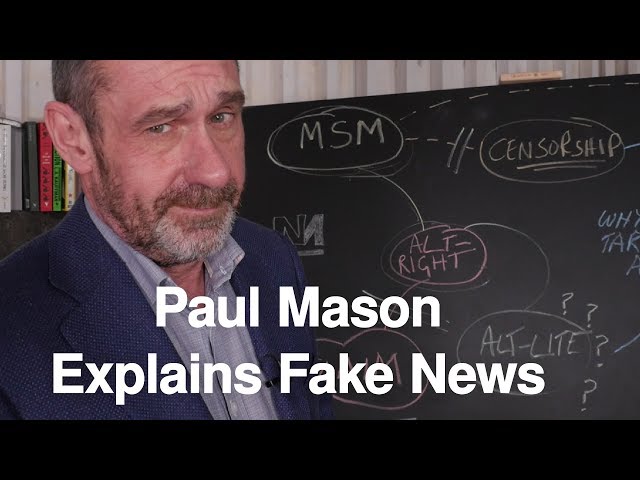 Paul Mason Explains Fake News