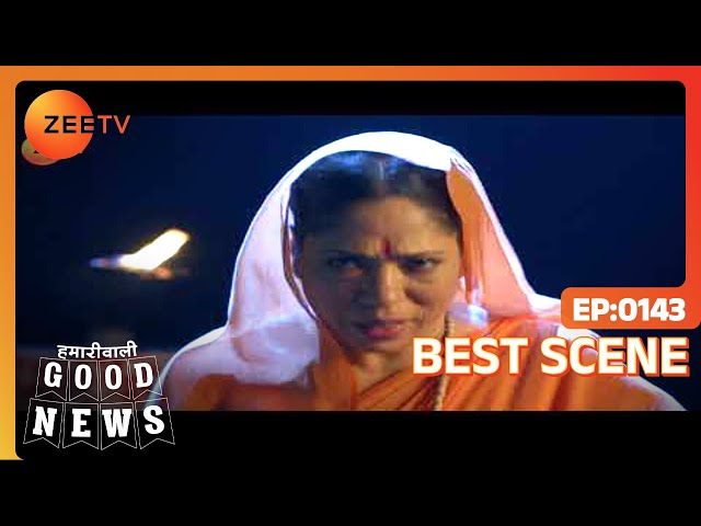 Hamariwali Good News - Hindi TV Serial - Best Scene - 143 - Srishti Jain,Juhi Parmar,Shakti Zee TV