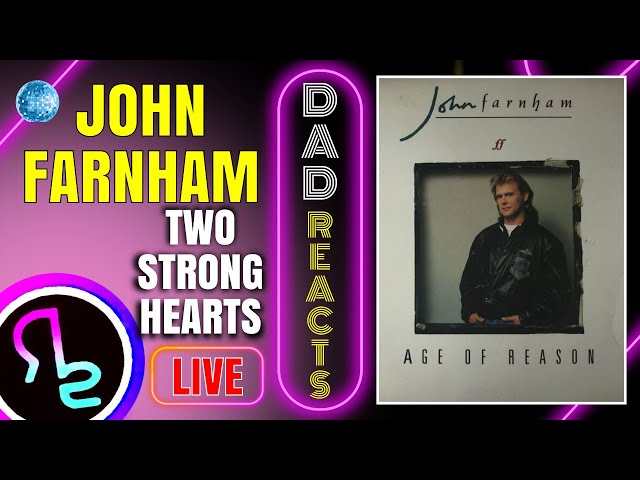 Dad Reacts To John Farnham - Two Strong Hearts LIVE (90)