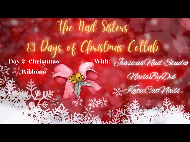 13 Days of Christmas Nail Sister Collab w/ @Jessicasnailstudio and @katiecatnails Day 2