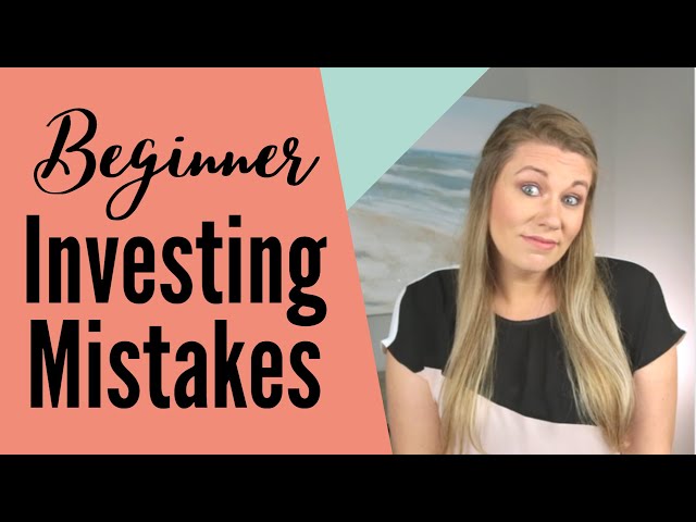 Beginner Investing Mistakes To Avoid in 2021