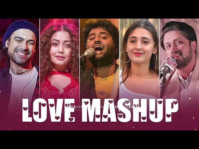 LOVE MASHUP SONGS II Hindi Love Songs - | Romantic Hindi Songs 2023 ||  II Hindi Audio Jukebox II