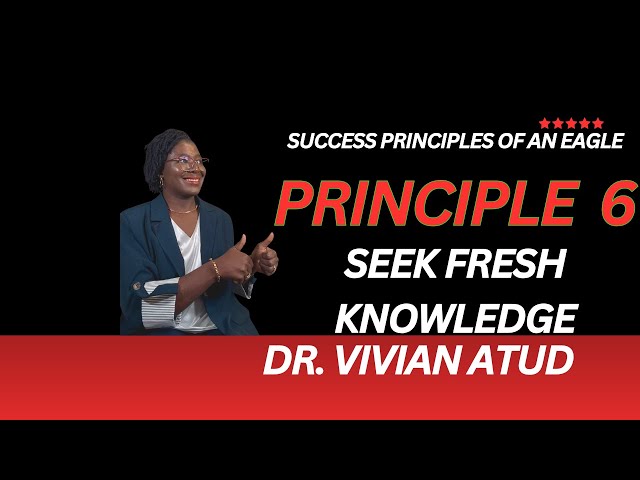 Updated 2025:  Success Principles of an Eagle: Seek Fresh Knowledge for Success #successprinciples