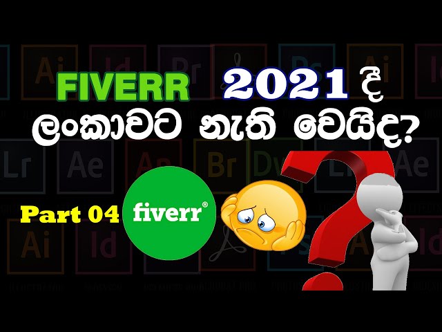 What Happen To The Fiver in 2021 | 2021 දී Fiverr අපිට නැතිවෙයි ද? (Sinhala) - (Part 4) Waruna Bro