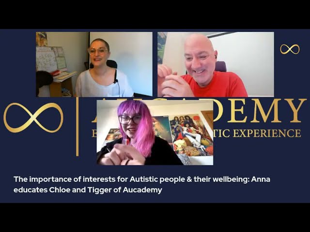 The importance of interests for Autistic people & their wellbeing: Anna educates Chloe & Tigger