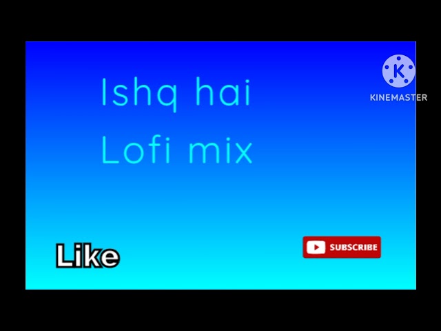 "Ishq Hai Lofi Remix | Slow + Reverb | Relaxing Bollywood Chill Vibes"