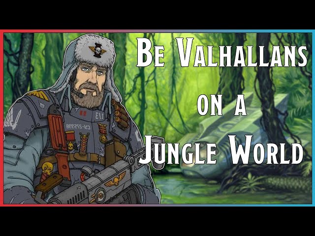 Be Valhallans on a Jungle World =][=