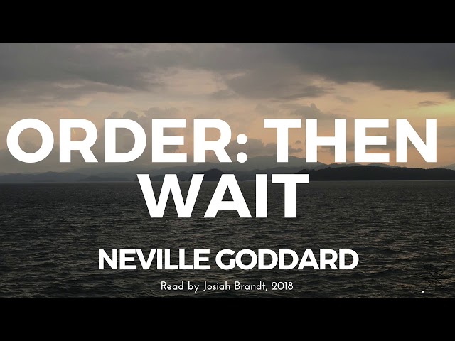 Neville Goddard: Order: Then Wait Read by Josiah Brandt - HD - [Full Lecture]