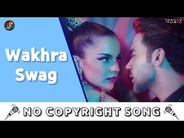 Wakhra Swag | NoCopyrightSongs | no copyright status songs | New remix Song