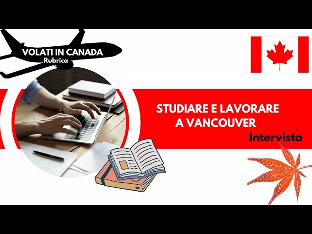 Studiare e lavorare part-time in Canada || Study Permit || Volati in Canada