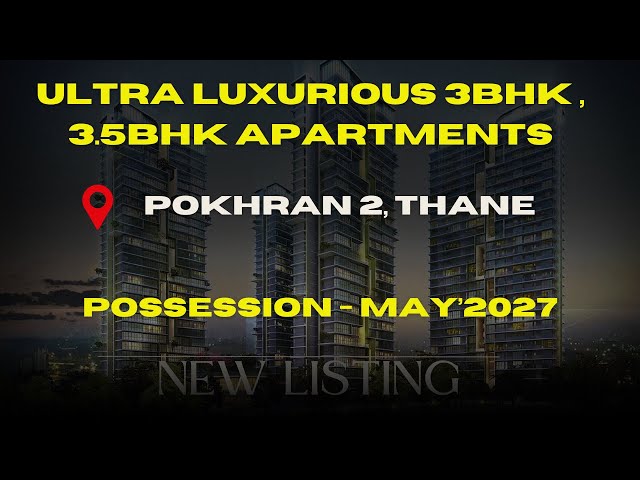 Discover the Ultimate Luxury: 3.5 BHK and 3 BHK Deck Apartments in Thane | Rera Possession by 2027