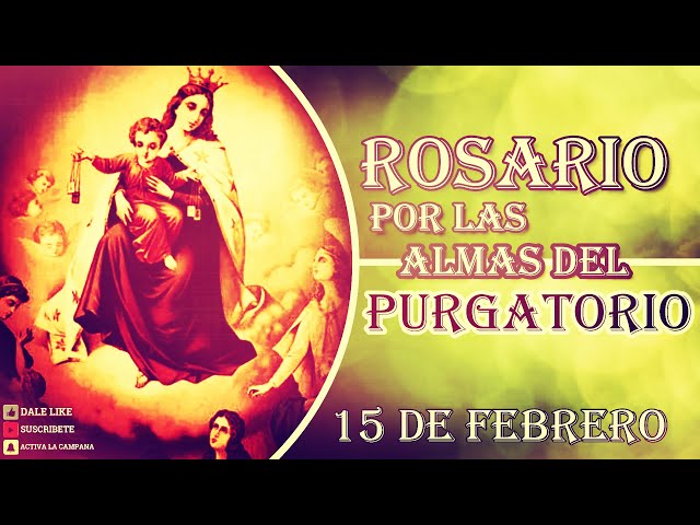 Rosario por las Almas del purgatorio 15 de febrero