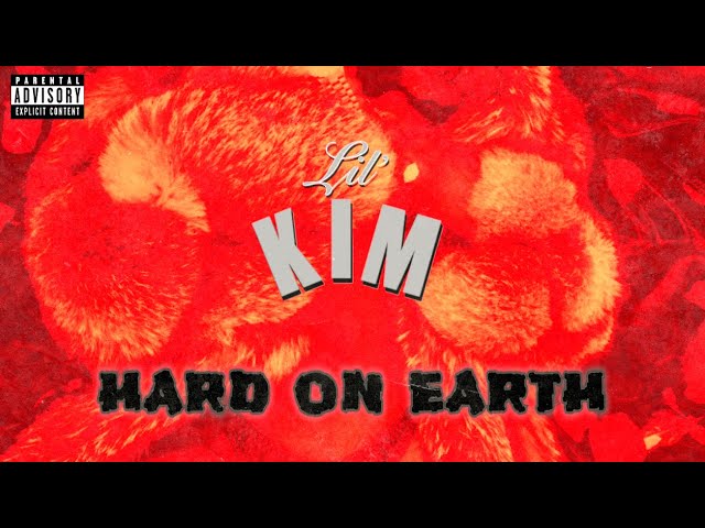 Lil' Kim - Hard On Earth