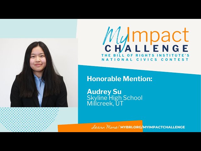 MyImpact Challenge 2023 Honorable Mention Project Video - Audrey Su