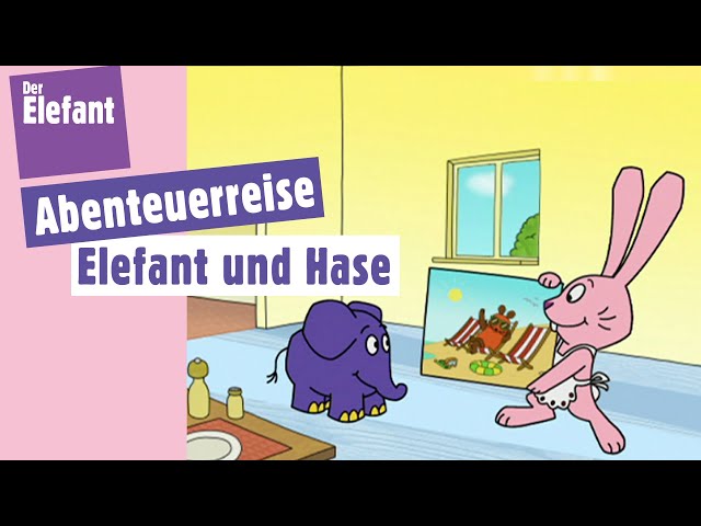 Elefant und Hase gehen auf Abenteuerreise | Der Elefant | WDR