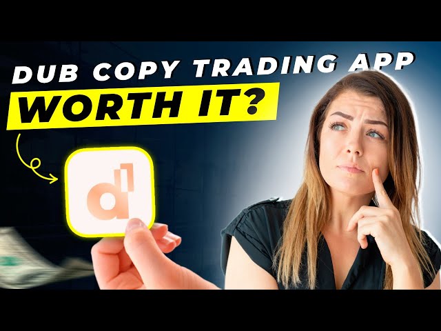 Dub Copy Trading App Review 2025: Is It Legit or a Risk?