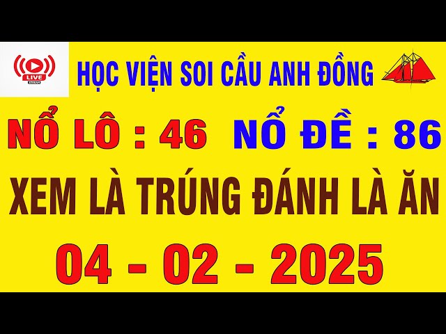 HỌC VIỆN SOI CẦU ANH ĐỒNG 04/02| SOI CẦU XSMB | SOI CẦU LÔ | SOI CẦU ĐỀ | PHÂN TÍCH CẦU KÈO