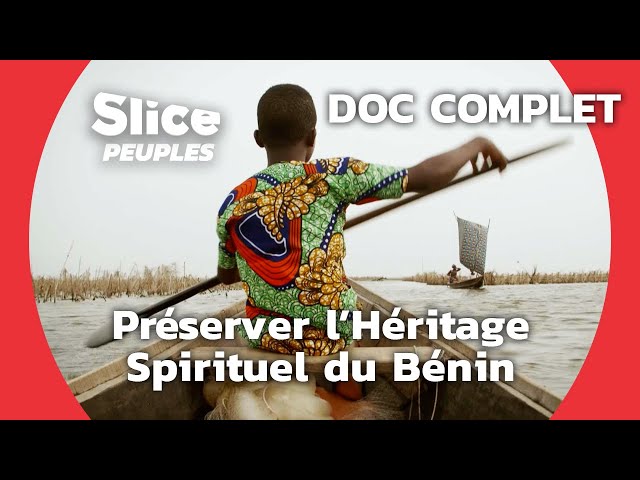 Benin : Les Gardiens des Esprits | SLICE PEUPLES