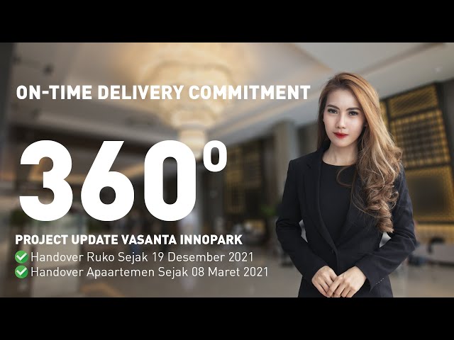 VASANTA INNOPARK VIDEO 360 | ON-TIME DELIVERY COMMITMENT